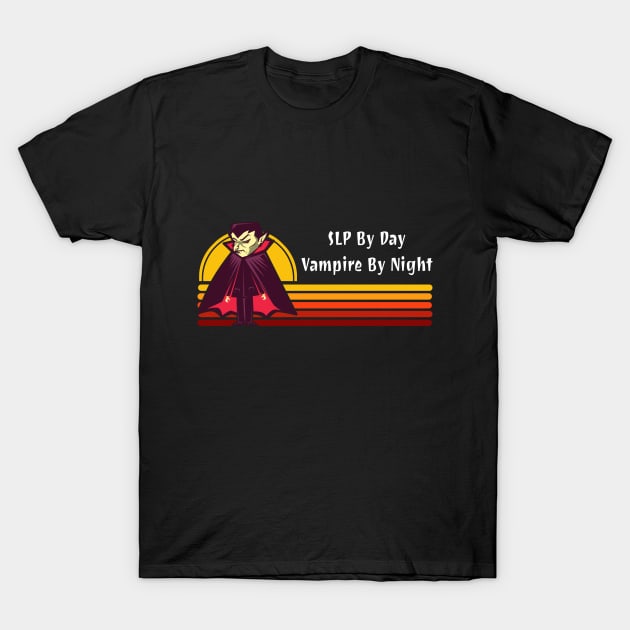 SLP By Day Vampire By Night T-Shirt by coloringiship